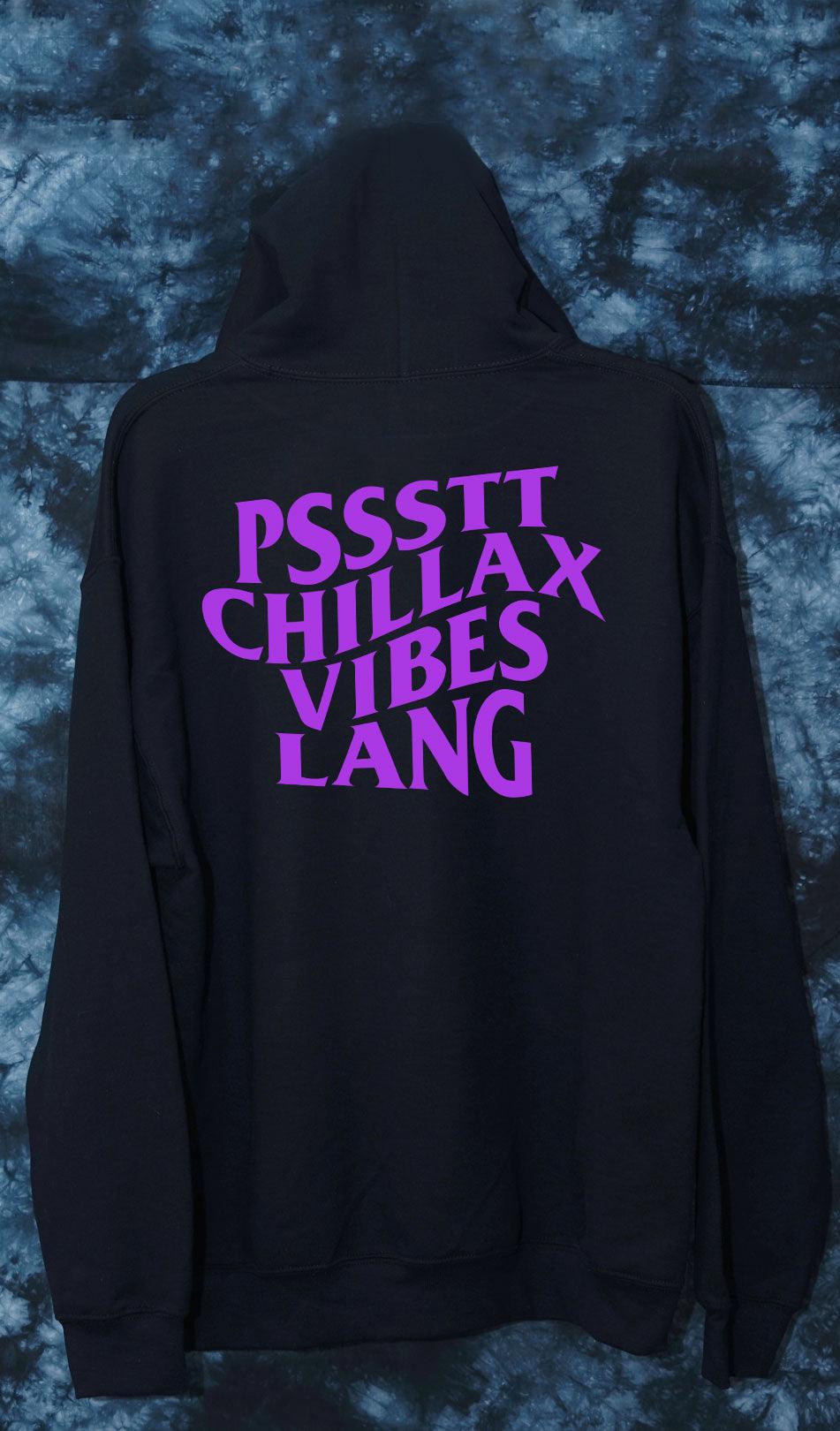 Pssstt Chillax Vibes Lang Sleeve Unisex Flock Printed Hoodie Filipino Pinoy Pinay Mabuhay Philippines Pinas Pilipinas - Sari Sari Tindahan