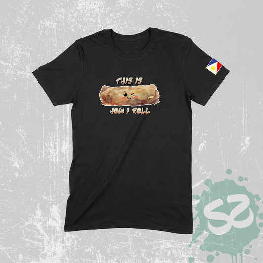 Filipino Gifts This is how I roll Lumpia Kawaii - Unisex T-Shirt Filipino Pinoy Pinay Mabuhay Filipino Pride